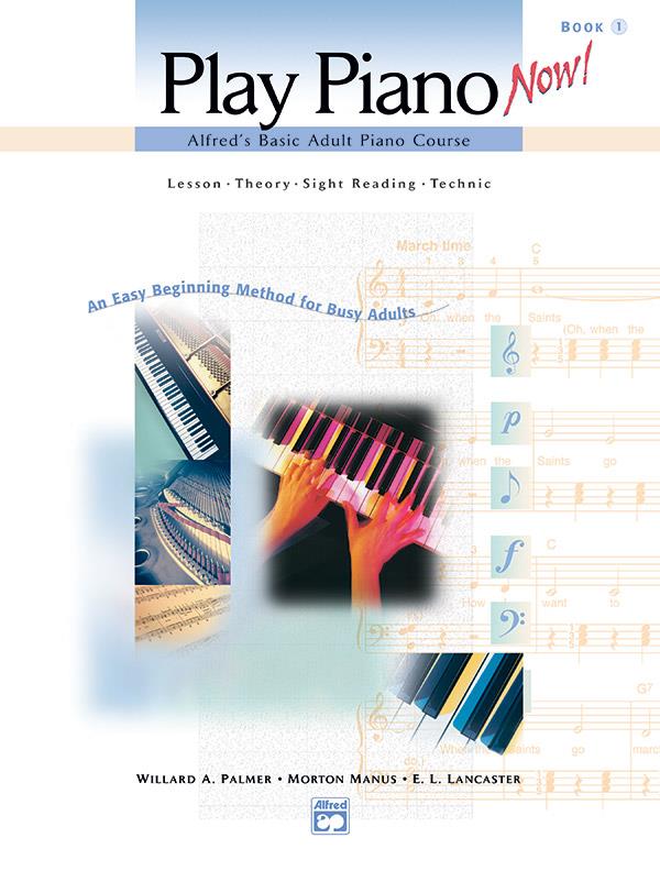 Alfred's Basic Adult Play Piano Now! Book 1