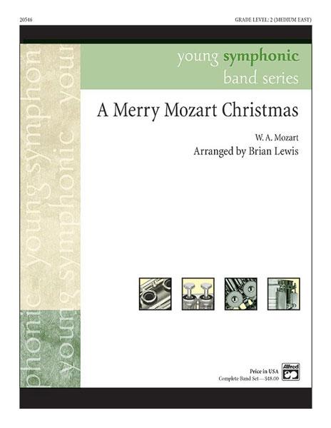 Johann Wolfgang <b>Mozart</b>: A Merry <b>Mozart</b> Christmas