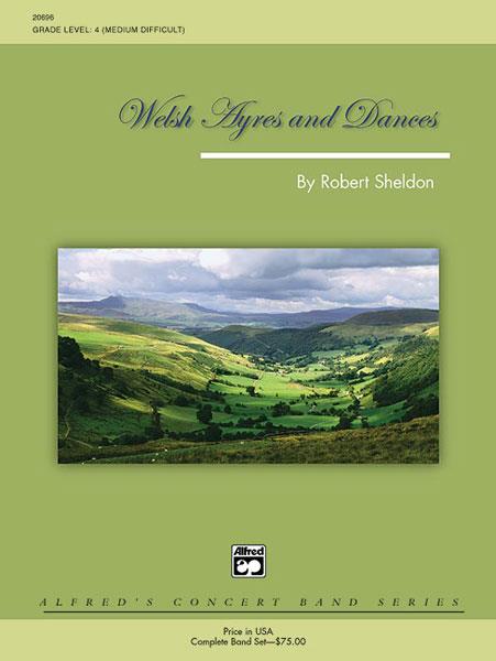 Robert Sheldon: Welsh Ayres & Dances