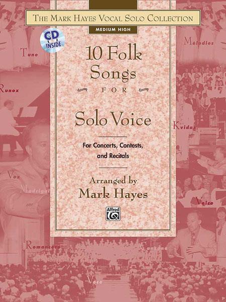 The Mark Hayes Vocal Solo Collection: 10 Folk Songs fuer Solo Voice 