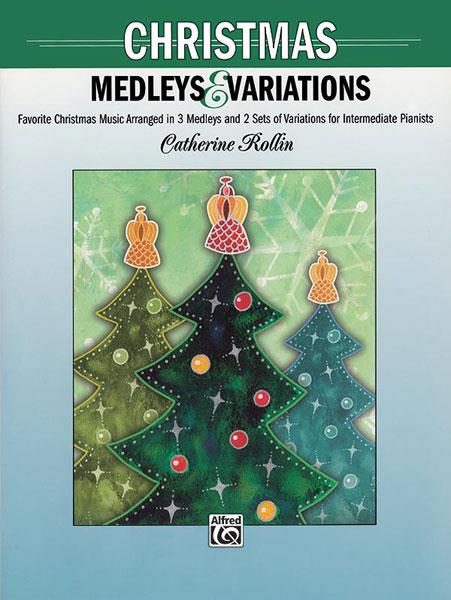 Catherine Rollin: Christmas Medleys and Variations (Piano)