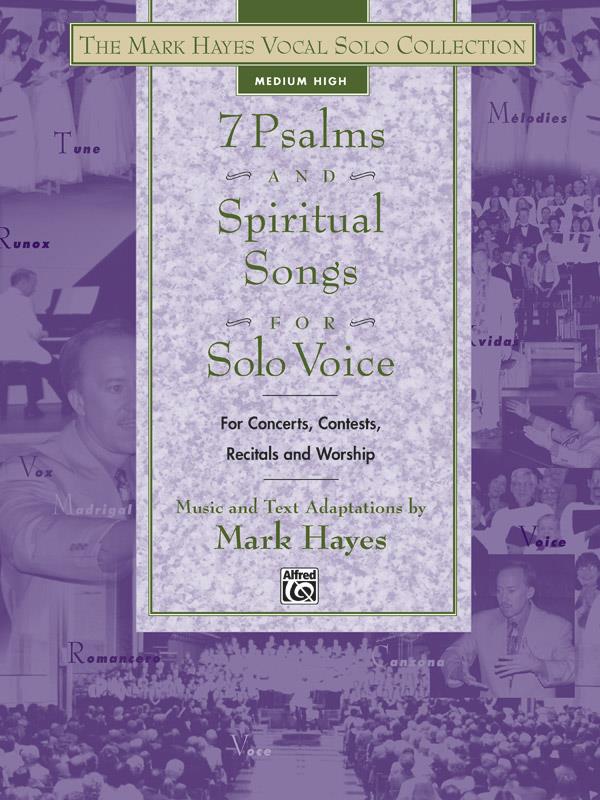 Mark Hayes: 7 Psalms and Spiritual Songs fuer Solo Voice