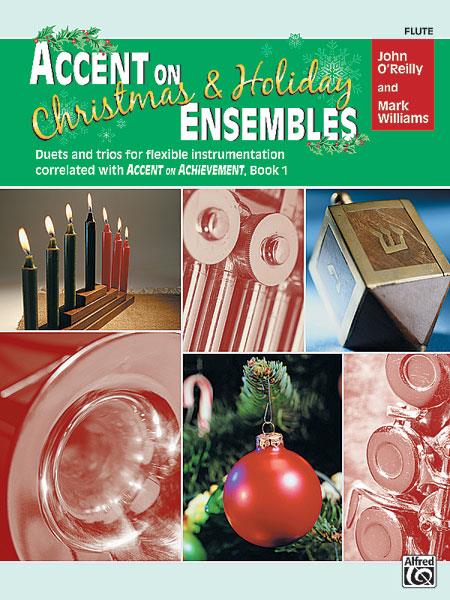 John O’Reilly_Mark Williams: Accent on Christmas and Holiday Ens- Flute