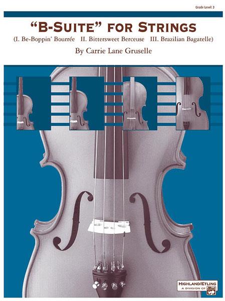 Carrie Lane Gruselle: B-Suite For Strings