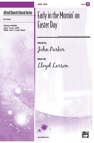 Early in the Mornin' on Easter Day (SATB)