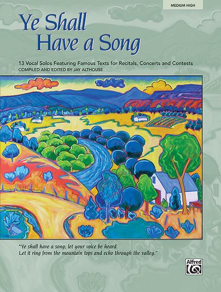 Jay Althouse: Ye Shall Have a Song