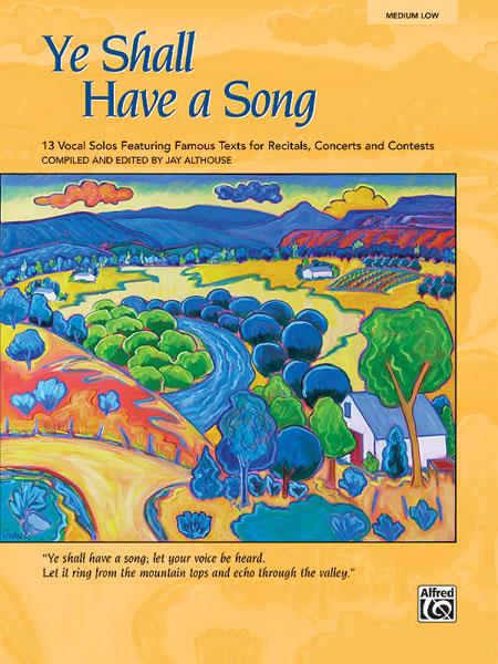 Jay Althouse: Ye Shall Have a Song