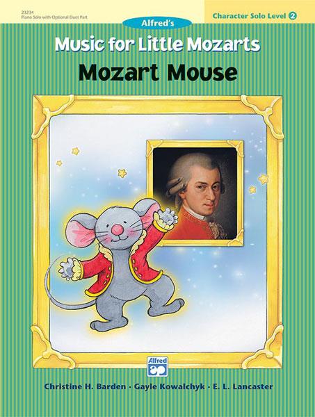 Music For Little Mozarts: Mozart Mouse Level 2