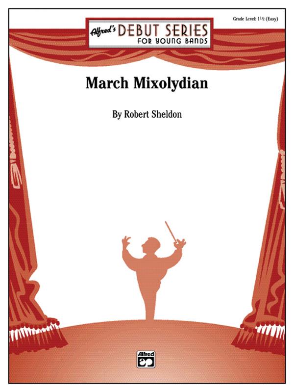 Robert Sheldon: March Mixolydian