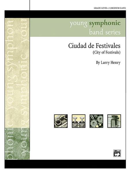 Larry Henry: Ciudad de Festivales