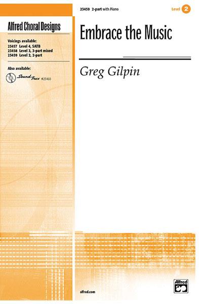 Greg Gilpin: Embrace the Music