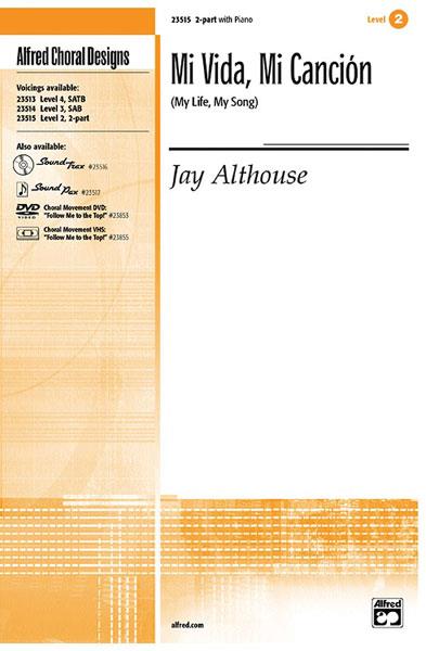 Jay Althouse: Mi Vida, Mi Canción