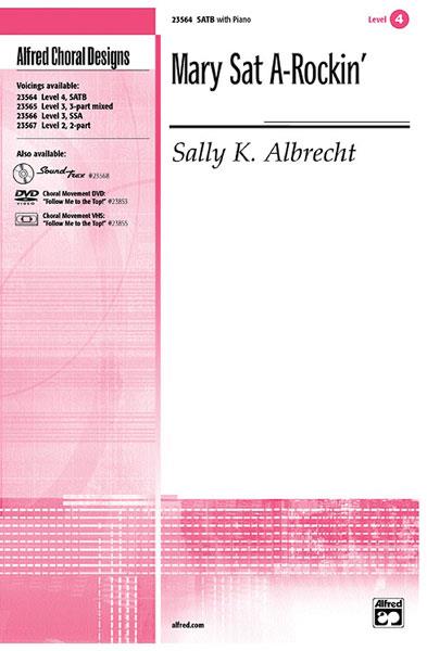 Sally K. Albrecht: Mary sat A-Rockin´ (SATB)
