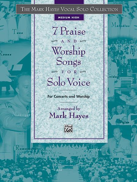7 Praise and Worship Songs fuer Solo Voice