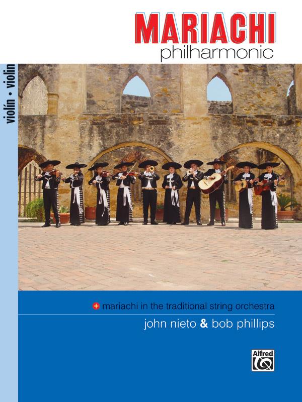 John Nieto_Bob Phillips: Mariachi in the Traditional String Orchestra