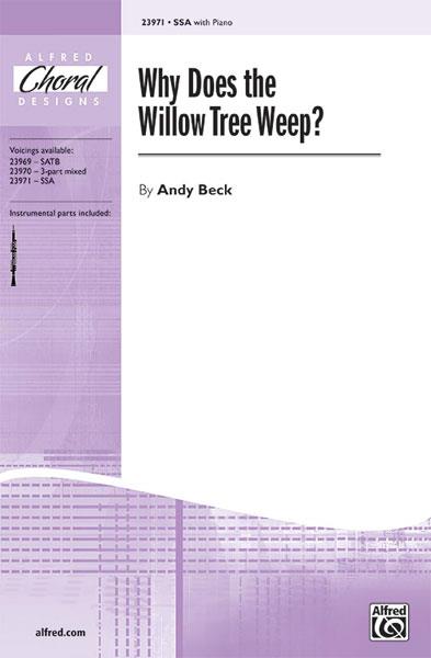 Andy Beck: Why Does the Willow Tree Weep?