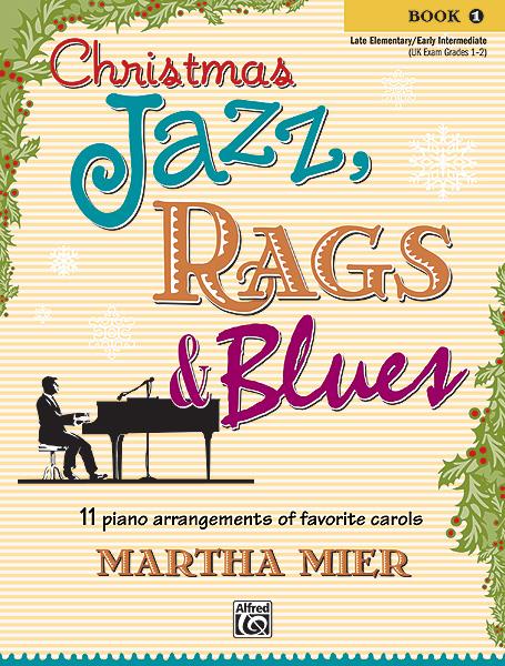 Martha Mier: Christmas Jazz Rags & Blues 1 (Piano)