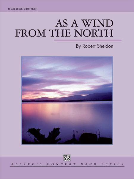 Robert Sheldon: As a Wind from the North