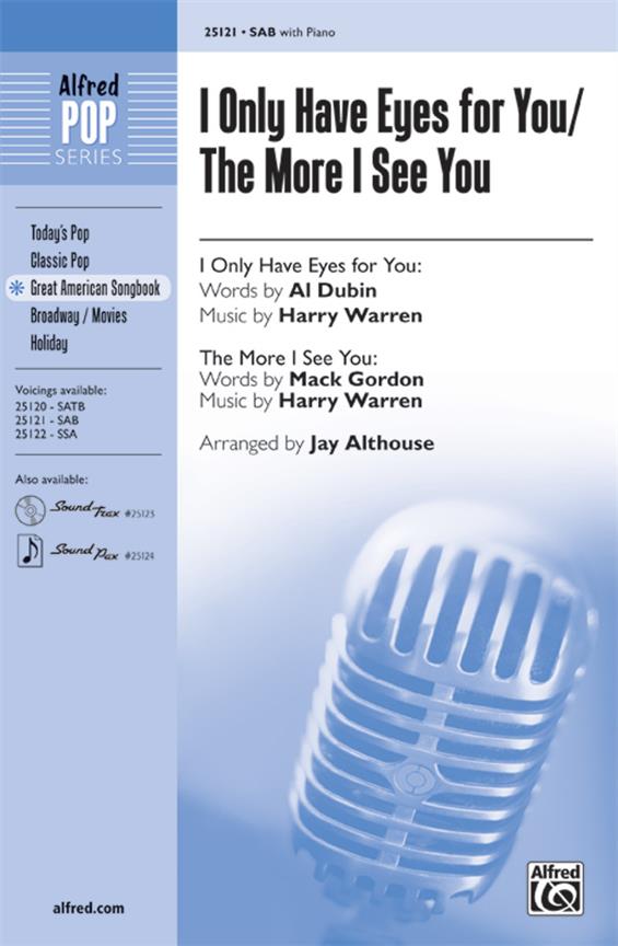 I Only Have Eyes for You - The More I See You (SAB)