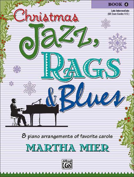Martha Mier: Christmas Jazz, Rags & Blues Book 4