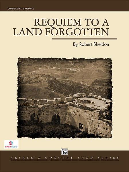 Robert Sheldon: Requiem to a Land fuergotten