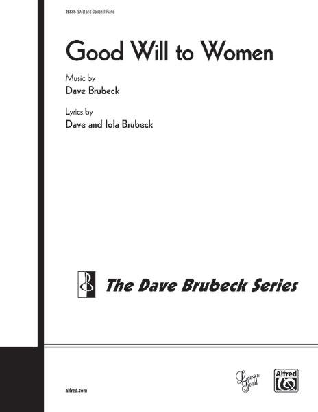 Brubeck: Good Will to Women (SATB)
