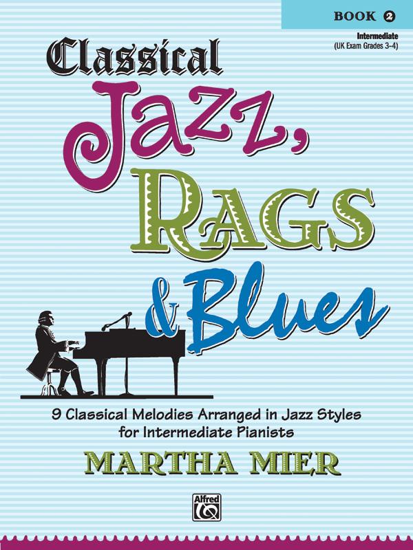 Martha Mier: Classical Jazz Rags & Blues Book 2 (Piano)