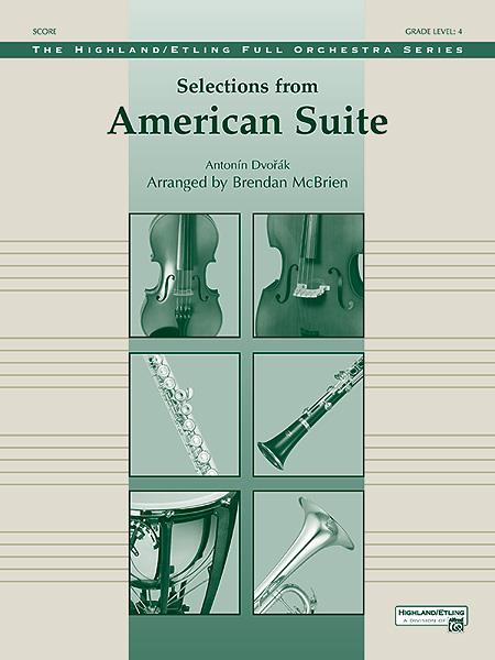 Antonin Dvorak: Selections from American Suite