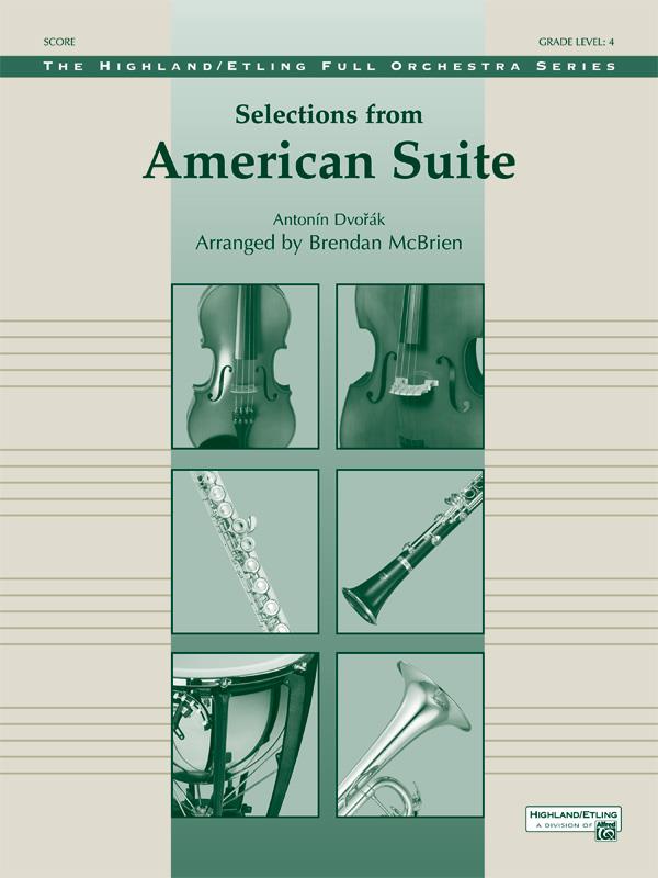 Antonin Dvorak: Selections from American Suite