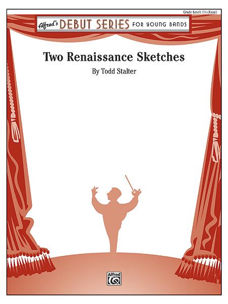 Todd Stalter: Two Renaissance Sketches