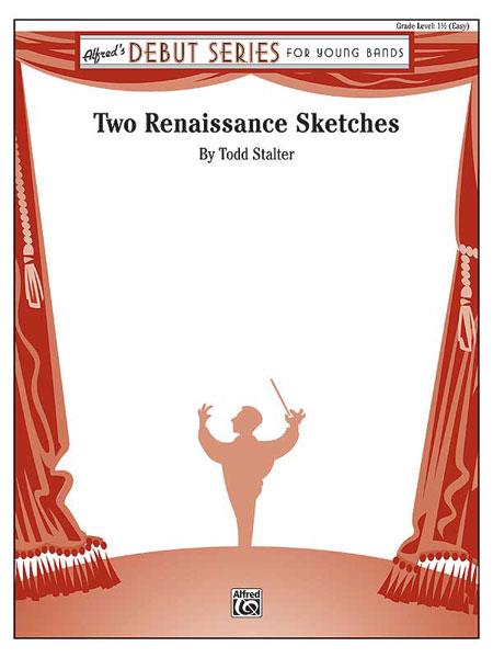Todd Stalter: Two Renaissance Sketches