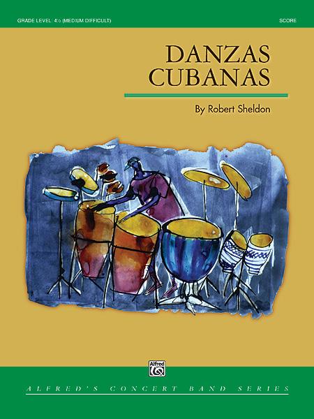 Robert Sheldon: Danzas Cubanas