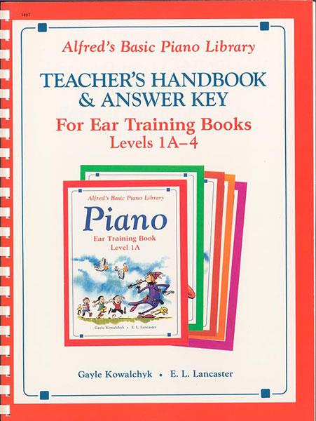Alfreds Basic Piano Course: Ear Training Teacher's Handbook and Answer Key, Levels 1A-4 