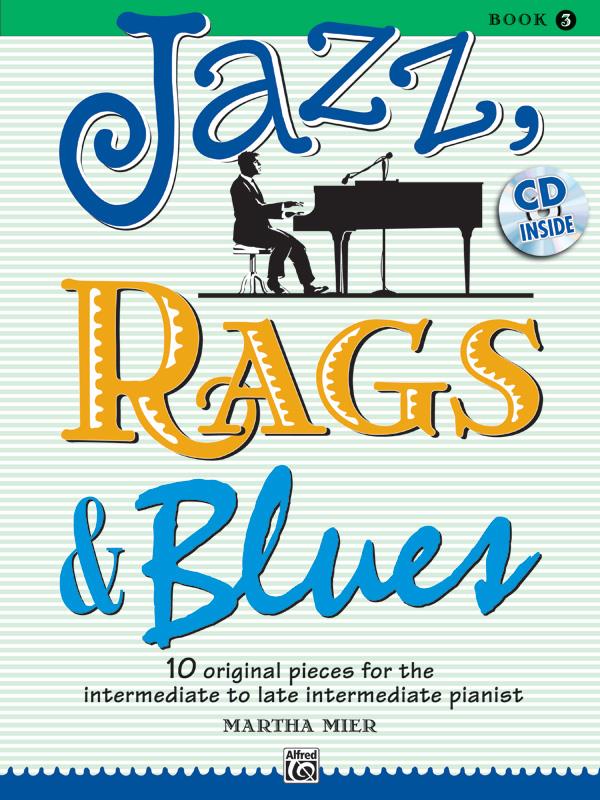 Martha Mier: Jazz Rags & Blues 3 Plus CD (Piano)