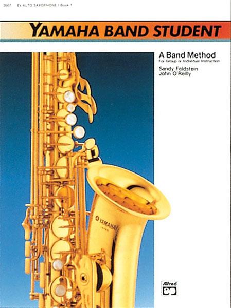 John O’Reilly_Sandy Feldstein: Yamaha Band Student Book 1 – Alto Saxophone