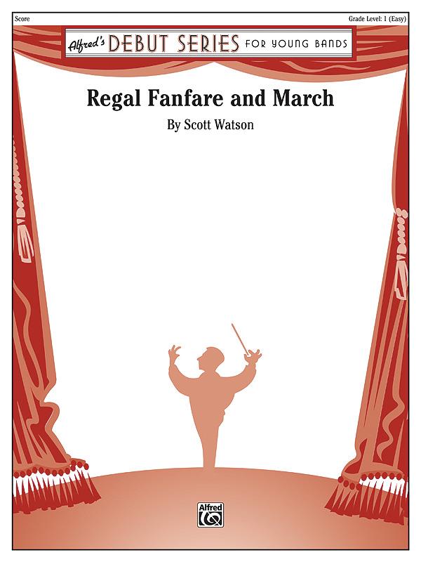 Scott Watson: Regal Fanfare and March