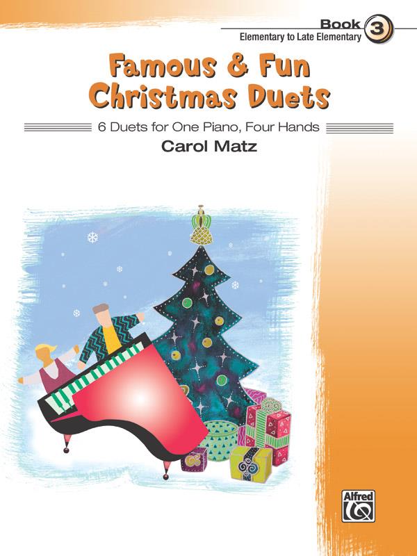 Carol Matz: Famous & Fun Christmas Duets, Book 3