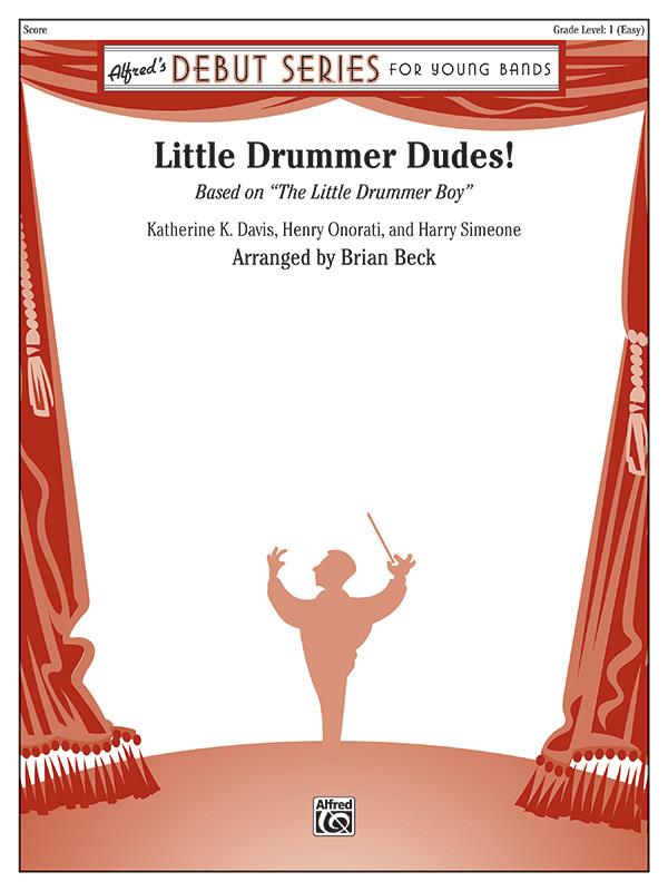 Harry Simeone_Henry Onorati_Katherine K. Davis: Little Drummer Dudes!