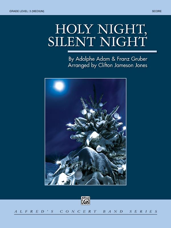 Adolphe Charles Adam_Franz Gruber: Holy Night, Silent Night
