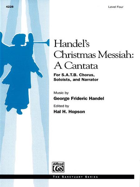 Handel's Christmas Messiah: A Cantata (SATB)