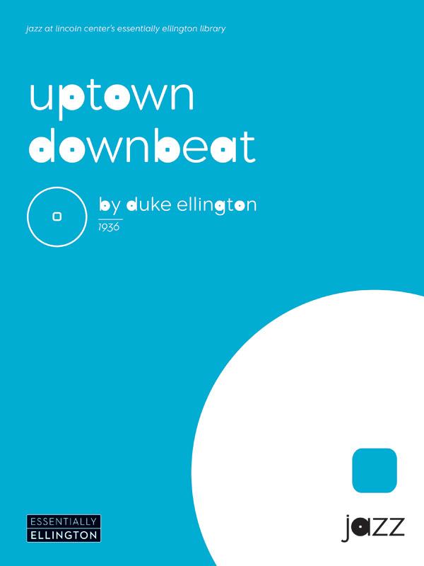 Duke Ellington: Uptown Downbeat