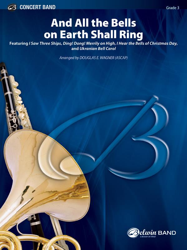 Douglas E Wagner: All Bells On Earth Shall Ring