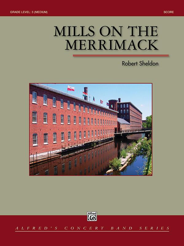 Robert Sheldon: Mills On The Merrimack ( Partituur)