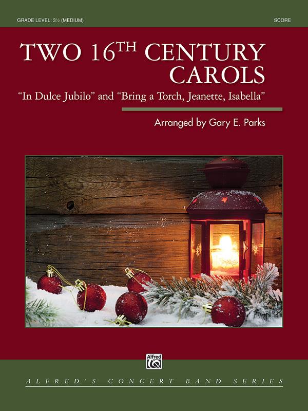 Gary E Parks: Two 16th Century Carols ( Partituur)