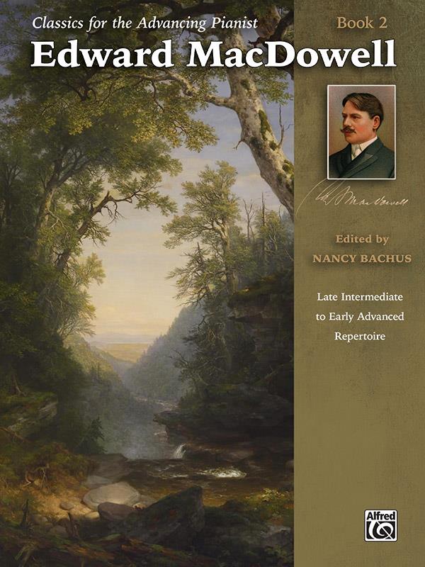 Edward MacDowell: Classics for the Advancing Pianist 2