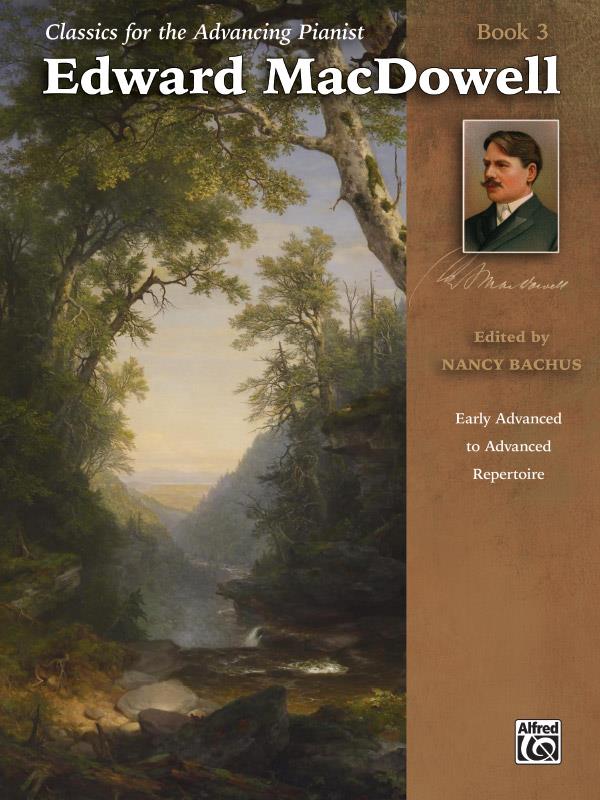 Edward MacDowell: Classics for the Advancing Pianist 3