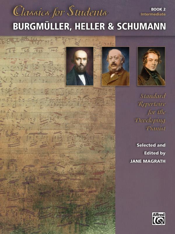 Classics fuer Students:Burgmuller Heller Schumann 2