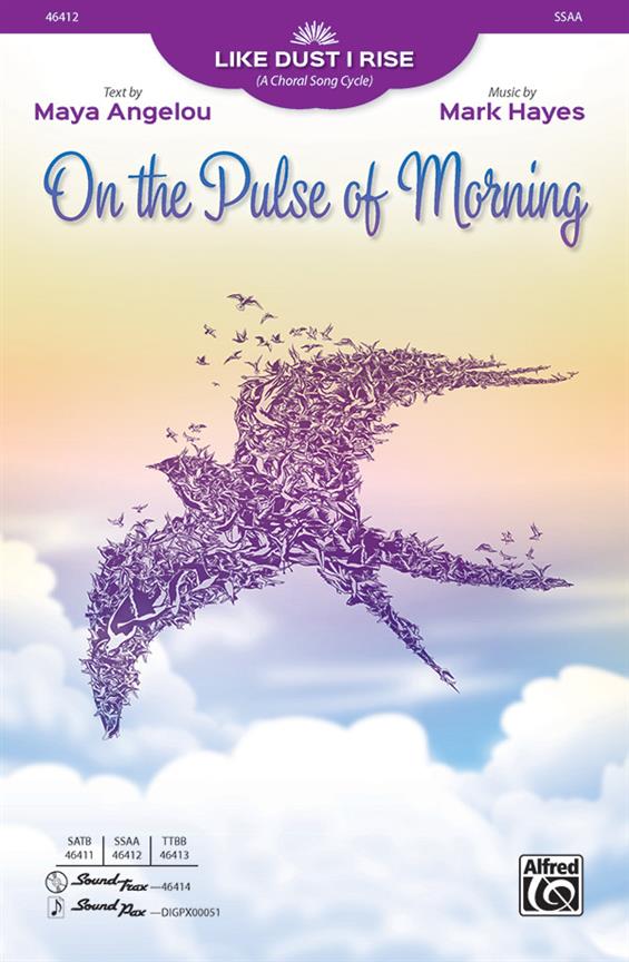 Maya Angelou: On The Pulse Of Morning (SSAA)