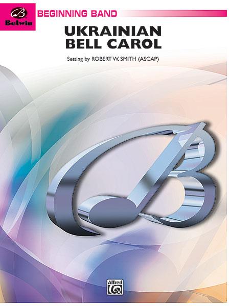 Robert W. Smith: Ukrainian Bell Carol