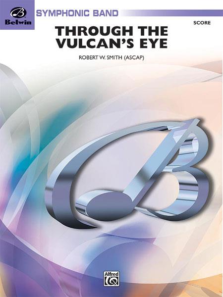 Robert W. Smith: Through the Vulcan’s Eye